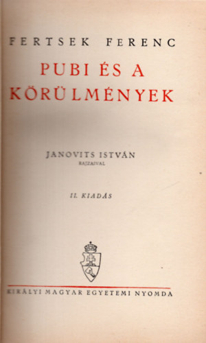 Fertsek Ferenc - Pubi és a körülmények (Janovits István rajzaival)