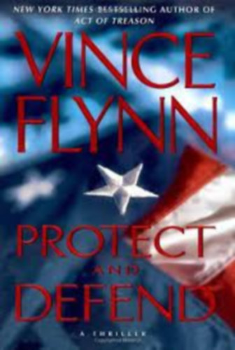 Vince Flynn - Protect & Defend