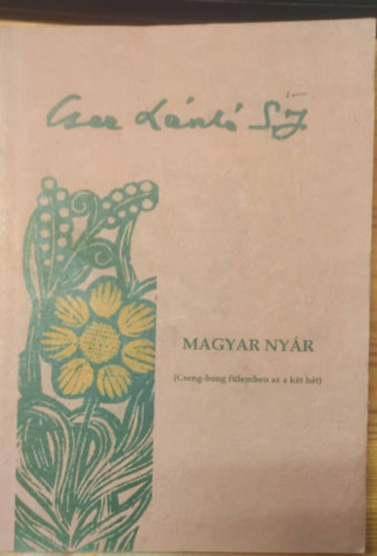 Cser L�szl� S.J. - Magyar ny�r (Cseng-bong f�lemben az a k�t h�t)