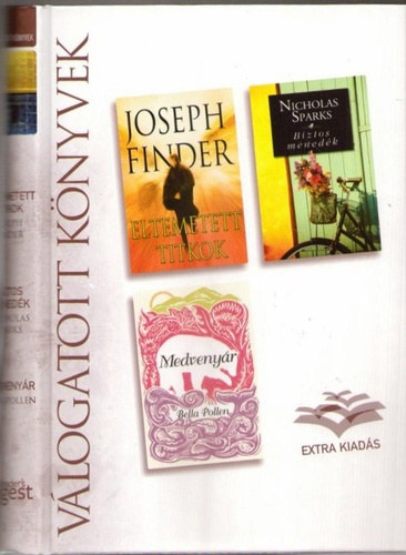 Joseph Finder - Nicholas Sparks - Bella Pollen - Eltemetett titkok - Biztos menedék - Medvenyár