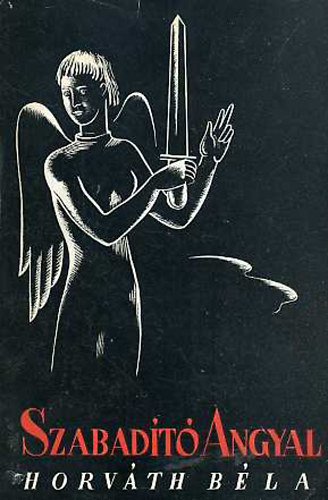Horv�th B�la - Szabad�t� angyal