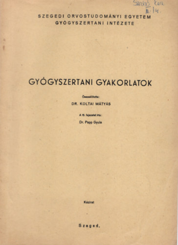 Dr. Papp Gyula - Gygyszertani gyakorlatok