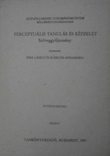 Sra Lszl; Komlsi Annamria - Perceptulis tanuls s kpzelet (Szveggyjtemny)