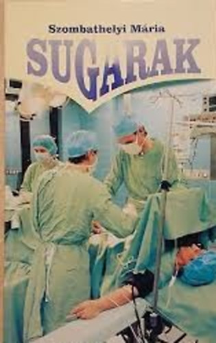 Szombathelyi Mária - Sugarak