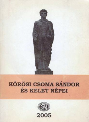 Gazda Jzsef; Szab Etelka  (szerk.) - Krsi Csoma Sndor s kelet npei