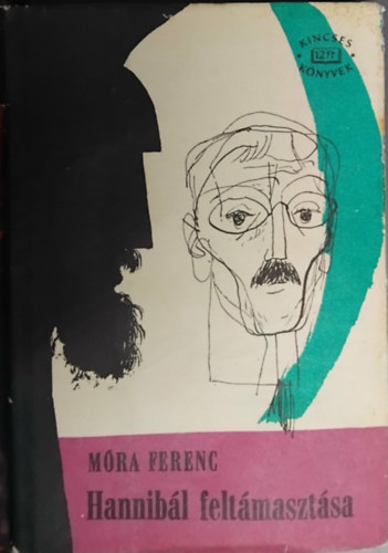 M�ra Ferenc - Hannib�l f�lt�maszt�sa - Kisreg�ny �s elbesz�l�sek  (Kincses k�nyvek)