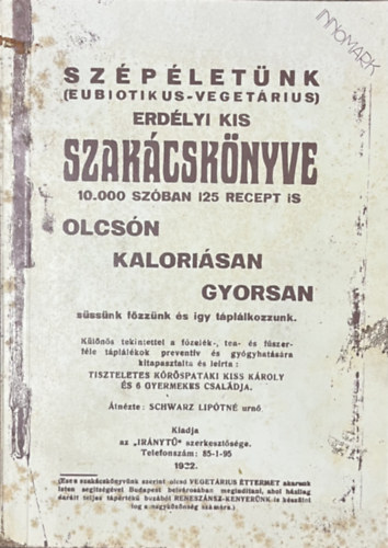 Dr. Bucsányi Gyula - Koplalókúra és részkoplalás + Szépéletünk erdélyi kis szakácskönyve (reprint) - 2 mű