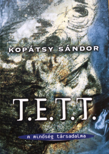 Kop�tsy S�ndor - A min�s�g t�rsadalma