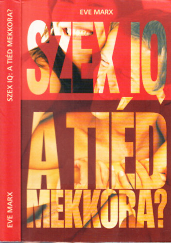 Eve Marx - Szex IQ: A ti�d mekkora?
