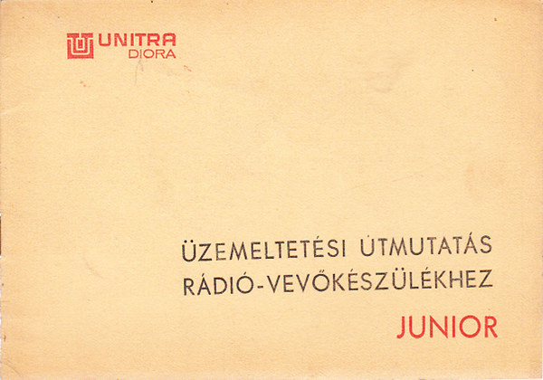 Üzemeltetési útmutatás Junior rádió-vevőkészülékhez (Unitra Diora)