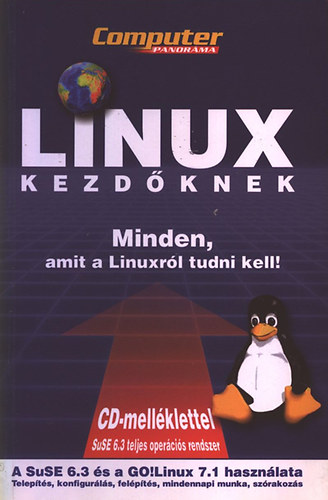 Linux kezdknek- Minden, amit a Linuxrl tudni kell