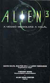 Alan Dean Foster - A végső megoldás a halál (Alien 3)