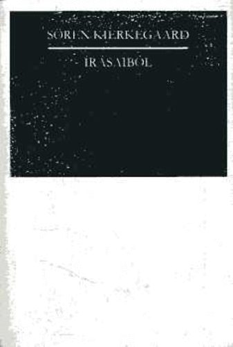 Soren Kierkegaard - Sören Kierkegaard írásaiból