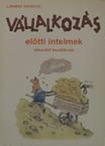 Lakatos Istvnn - Vllalkozs eltti intelmek abszolt kezdknek