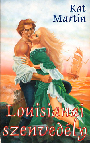 Kat Martin - Louisianai szenvedély