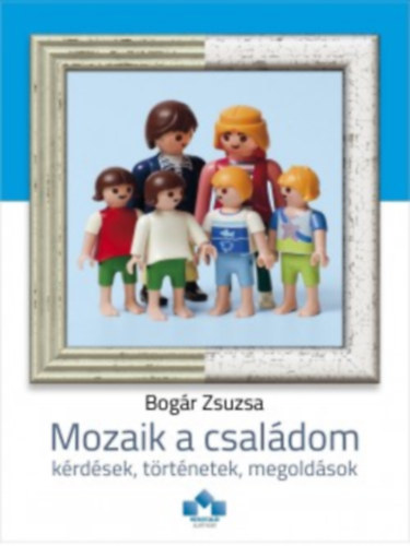 Bogr Zsuzsa - Mozaik a csaldom