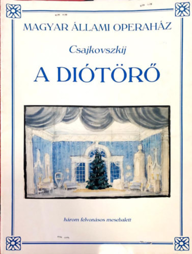 Csajkovszkij - A di�t�r� - Magyar �llami Operah�z