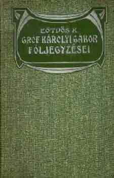 Etvs Kroly - Grf Krolyi Gbor fljegyzsei I-II.