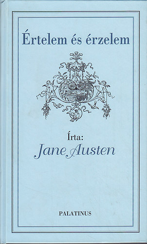 Jane Austen - Értelem és érzelem