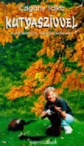 Czigány Ildikó - Kutyaszívvel