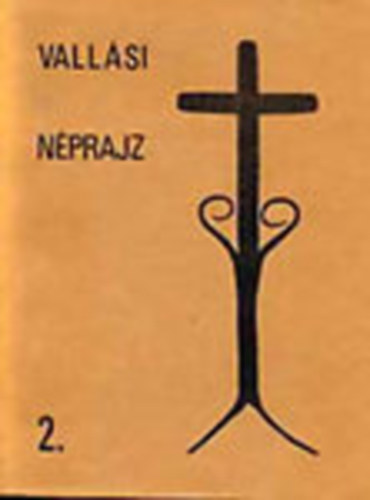 Dank Imre  (szerk.); Kllsi Imola (szerk.) - Vallsi nprajz II. - Protestns egyhzi forrsok, kutatk, hagyomnyok (Tanulmnygyjtemny)