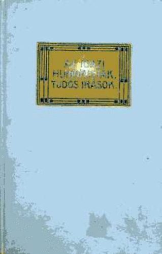 Miksz�th K�lm�n - Az igazi humorist�k- Tud�s �r�sok (Miksz�th K. munk�i 34-35.)