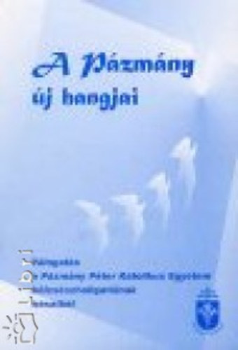 A Pázmány új hangjai