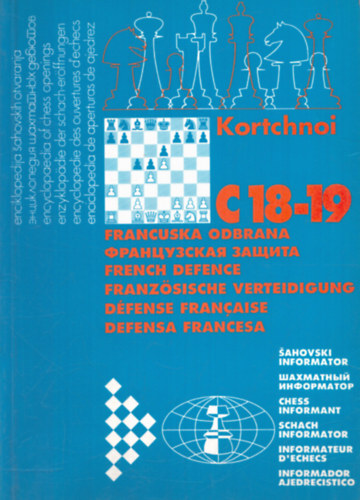 Aleksandar Matanovic  (szerk.) - Enciklopedija Sahovskih Otvaranja C18-19 (Francuska Odbrana)