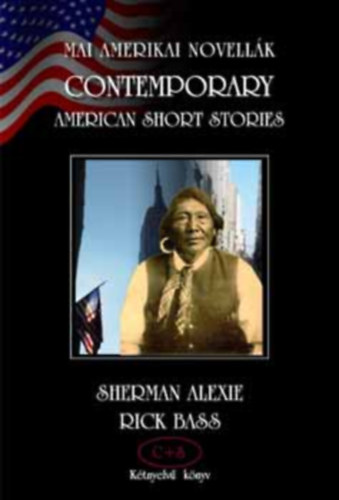 Sherman Alexie Rick Bass - Mai amerikai novell�k / Contemporary American Short Stories