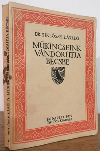 Sikl�ssy L�szl� - M�kincseink v�ndor�tja B�csbe