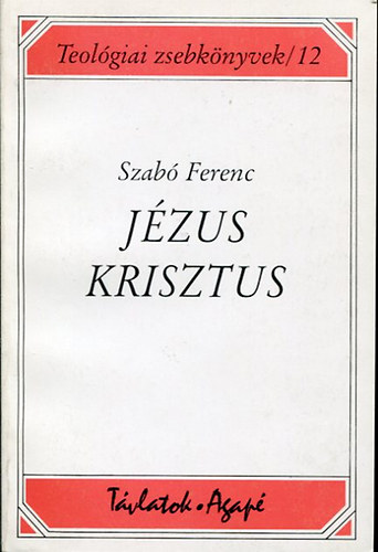 Szab Ferenc S. J. - Jzus Krisztus