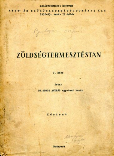 Dr. Somos András - Zöldségtermesztéstan I-II. (kézirat)