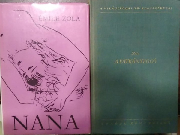 Émile Zola - 2 db Émile Zola könyv : Nana - A patkányfogó