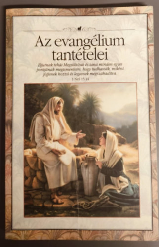 Az evanglium tanttelei - Eljutnak teht megvltjuk s ta minden egyes pontjnak megismersre, hogy...