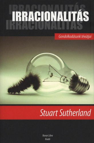 Stuart Sutherland - Irracionalitás