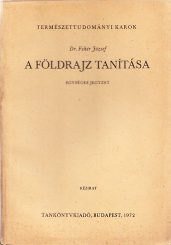 Dr. Fehr Jzsef - A fldrajz tantsa