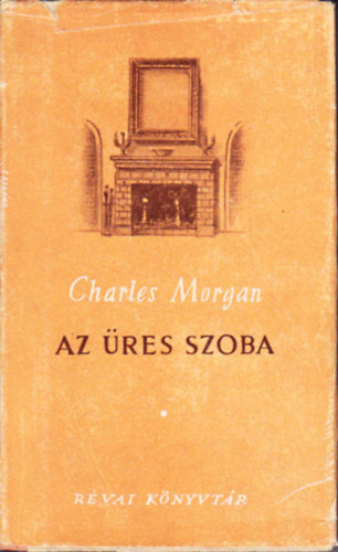 Charles Morgan - Az üres szoba