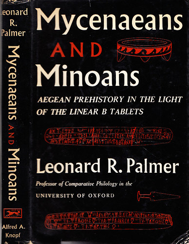 Leonard R. Palmer - Mycenaeans and Minoans