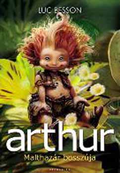 Luc Besson - Arthur - Maltazár bosszúja