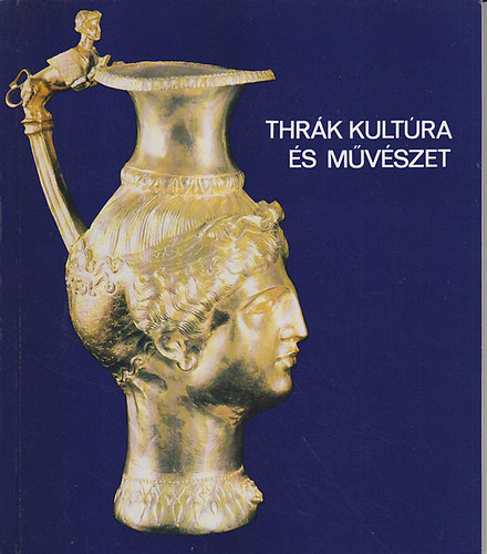 Sz�pm�v�szeti M�zeum - Thr�k kult�ra �s m�v�szet