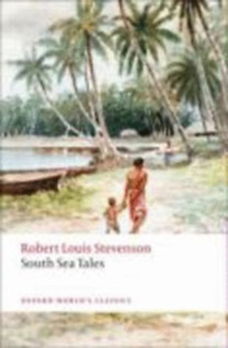 Robert Louis Stevenson - South Sea Tales (Owc) * (2009)