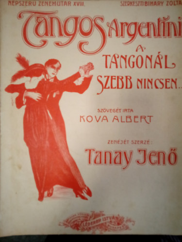Tanay Jen Kova Albert - Tangos Argentini - A tangnl szebb nincsen...