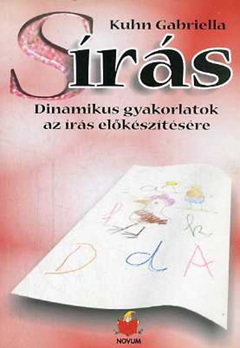 Kuhn Gabriella - (S)írás (dinamikus gyakorlatok az írás előkészítésére)