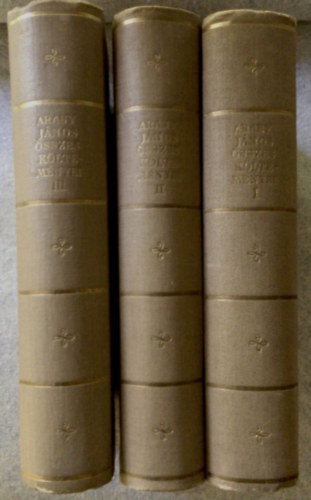 Arany J�nos - Arany J�nos �sszes k�ltem�nyei I-III.