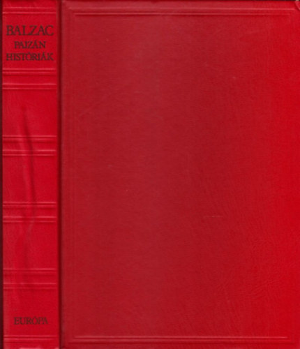 Adorján Mihály Honoré de Balzac (ford.) - Pajzán históriák - (Les Contes Drolatiques) - Adorján Mihály fordítása
