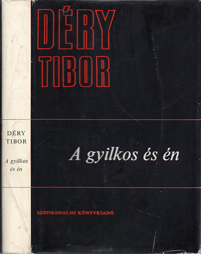 D�ry Tibor - A gyilkos �s �n (Kisreg�nyek)
