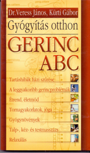 K�rti G�bor Veress J�nos - Gerinc ABC - Gy�gy�t�s otthon