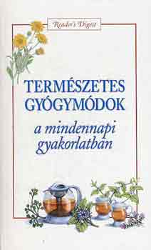 Termszetes gygymdok a mindennapi gyakorlatban
