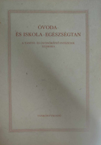 Dr Krajcsovics Pl - voda- s iskola-egszsgtan a tant s vnkpz intzetek szmra