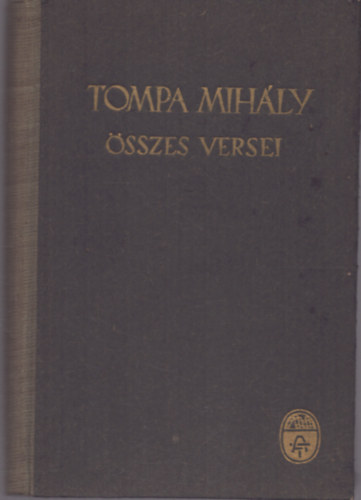 Tompa Mih�ly - Tompa Mih�ly �sszes versei